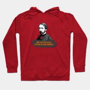 Art is not what you see, but what you make others see. Edgar Degas Hoodie